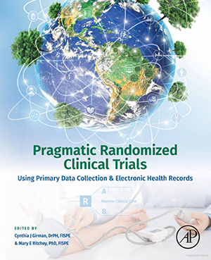 Pragmatic randomized clinical trials: using primary data collection and electronic health records